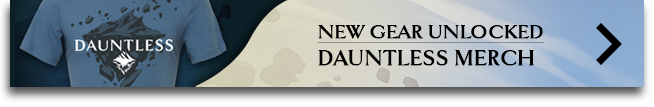 New Gear Unlocked: *Dauntless* Merch